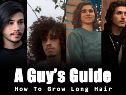 How To Grow Long Hair For Men