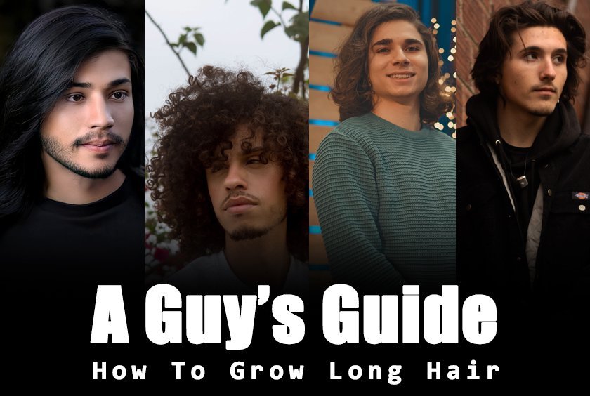 How To Grow Long Hair For Men