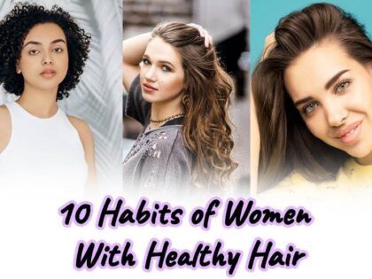 10-Habits-of-Women-With-Healthy-Hair